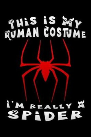 Cover of this is my human costume i'm really a spider