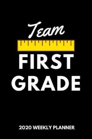 Cover of Team First Grade 2020 Weekly Planner