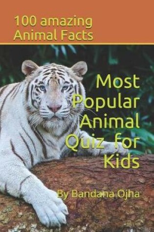 Cover of Most Popular Animal Quiz for Kids