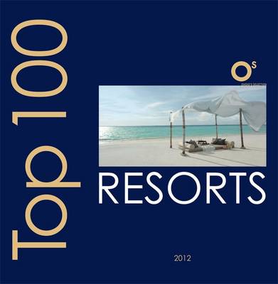 Cover of Top 100 Resorts 2012