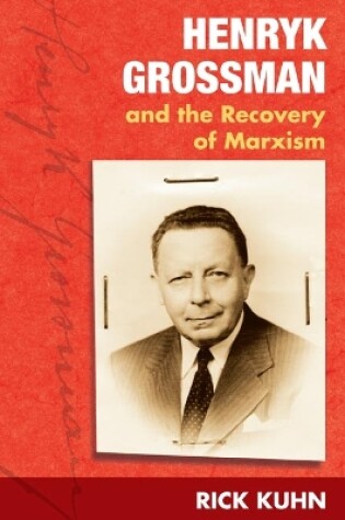 Cover of Henryk Grossman and the Recovery of Marxism