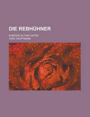 Book cover for Die Rebhuhner; Komodie in Funf Akten