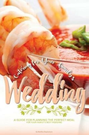 Cover of Catering for Your Family's Wedding