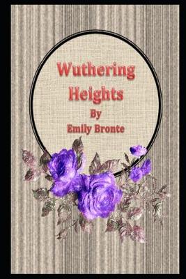 Book cover for Wuthering Heights By Emily Brontë The New Annotated Fiction