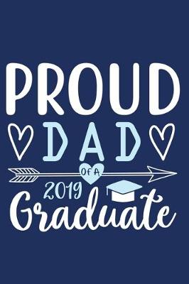 Book cover for Proud Dad Of A 2019 Graduate