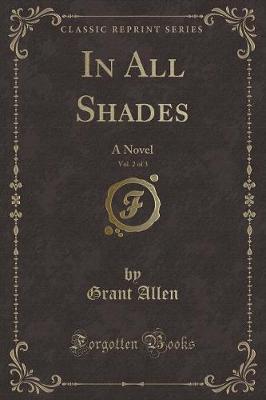 Book cover for In All Shades, Vol. 2 of 3