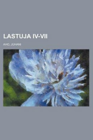 Cover of Lastuja IV-VII