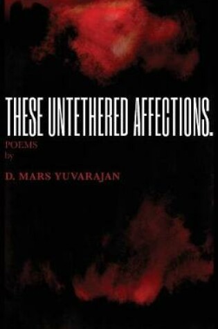 Cover of These Untethered Affections