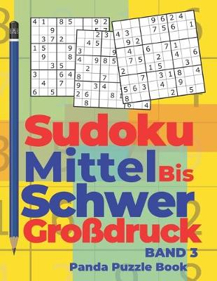 Cover of Sudoku Mittel bis Schwer Großdruck - Band 3