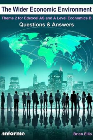 Cover of The Wider Economic Environment: Questions and Answers