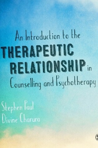 Cover of An Introduction to the Therapeutic Relationship in Counselling and Psychotherapy