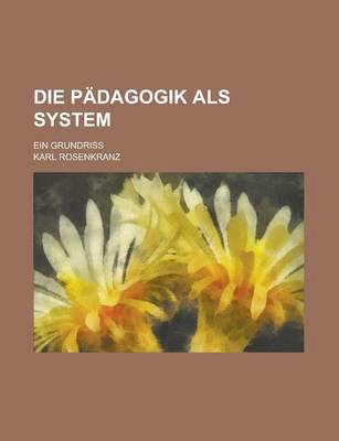 Book cover for Die Padagogik ALS System; Ein Grundriss