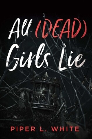 Cover of All (Dead) Girls Lie