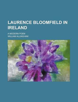 Book cover for Laurence Bloomfield in Ireland; A Modern Poem