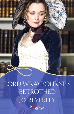 Book cover for Lord Wraybourne's Betrothed: A Rouge Regency Romance