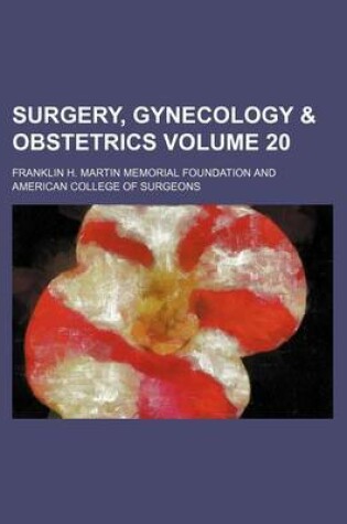 Cover of Surgery, Gynecology & Obstetrics Volume 20