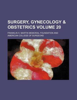 Book cover for Surgery, Gynecology & Obstetrics Volume 20