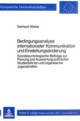 Cover of Bedingungsanalyse Internationaler Kommunikation Und Einstellungsaenderung