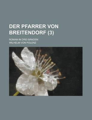 Book cover for Der Pfarrer Von Breitendorf; Roman in Drei Banden (3)