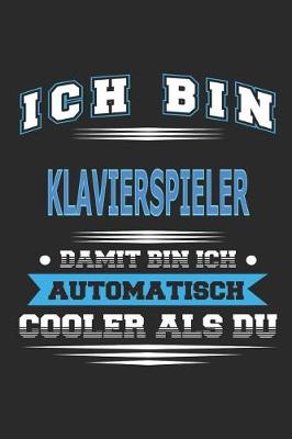 Book cover for Ich bin Klavierspieler Damit bin ich automatisch cooler als du