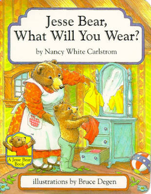 Book cover for Jesse Bear, What Will You Wear?