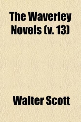 Book cover for The Waverley Novels (Volume 13)