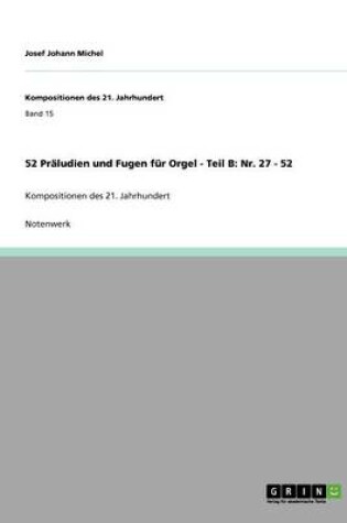 Cover of 52 Praludien und Fugen fur Orgel - Teil B