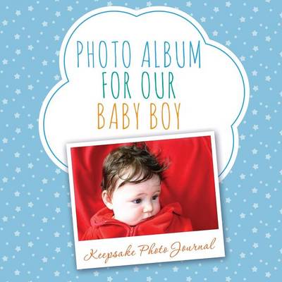 Book cover for Photo Album for Our Baby Boy