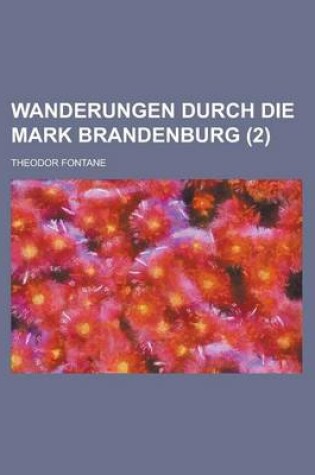 Cover of Wanderungen Durch Die Mark Brandenburg (2)