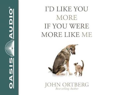 Book cover for I'd Like You More If You Were More Like Me (Library Edition)