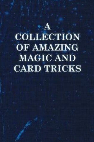 Cover of A Collection of Amazing Magic and Card Tricks