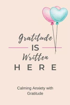 Book cover for Gratitude is Written Here