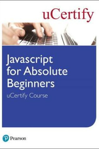 Cover of Javascript for Absolute Beginners uCertify Course Student Access Card