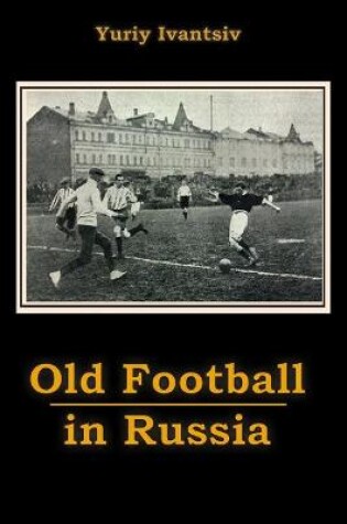 Cover of Old Football in Russia