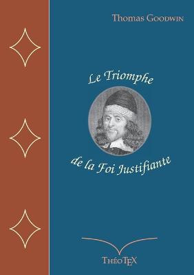 Book cover for Le Triomphe de la Foi Justifiante