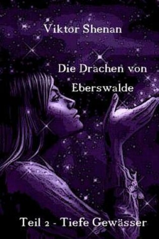 Cover of Die Drachen Von Eberswalde Teil 2 - Tiefe Gewasser