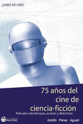 Book cover for 75 Anos del cine de CIENCIA FICCION