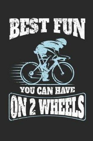 Cover of Best Fun You Can Have on 2 Wheels