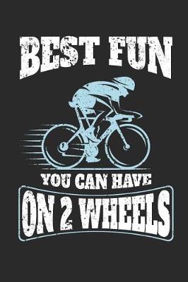 Book cover for Best Fun You Can Have on 2 Wheels