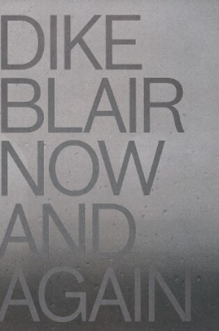 Cover of Dike Blair: Now & Again