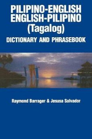 Cover of Pilipino-English / English-Pilipino Dictionary & Phrasebook