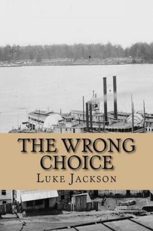 Cover of The Wrong Choice