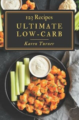 Cover of 123 Ultimate Low-Carb Recipes