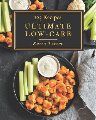 Book cover for 123 Ultimate Low-Carb Recipes