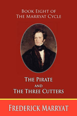 Book cover for The Pirate and The Three Cutters (Book Eight of the Marryat Cycle)