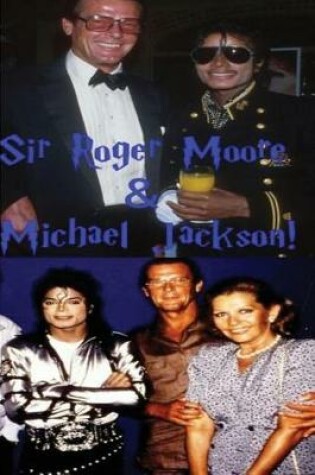 Cover of Sir Roger Moore & Michael Jackson!