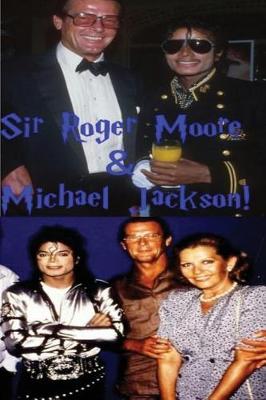 Book cover for Sir Roger Moore & Michael Jackson!