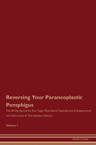 Cover of Reversing Your Paraneoplastic Pemphigus