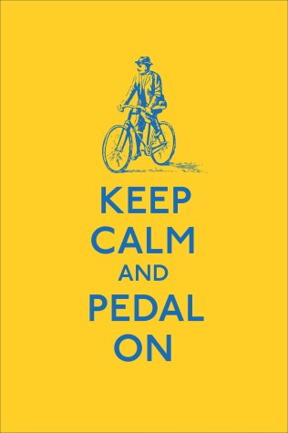 Cover of Keep Calm and Pedal On