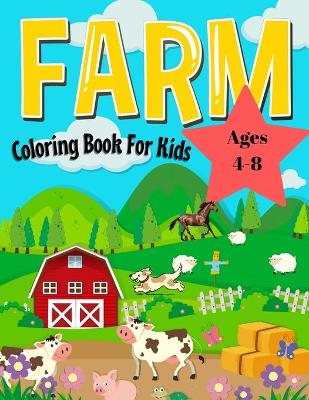 Book cover for Farm Animals Coloring Book For Kids Ages 4-8